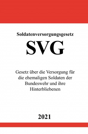 Soldatenversorgungsgesetz (SVG) von Studier,  Ronny