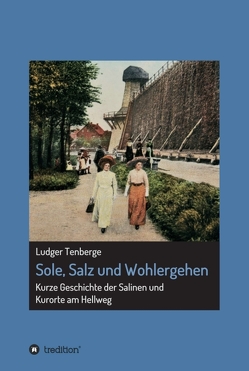 Sole, Salz und Wohlergehen von Tenberge,  Ludger