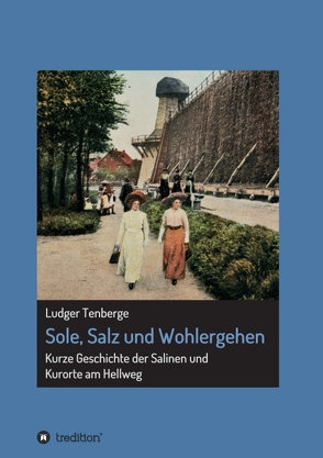 Sole, Salz und Wohlergehen von Tenberge,  Ludger