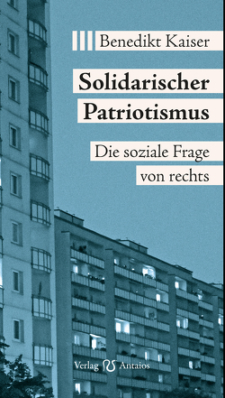 Solidarischer Patriotismus von Kaiser,  Benedikt