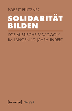 Solidarität bilden von Pfützner,  Robert