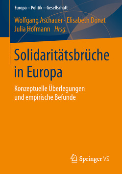 Solidaritätsbrüche in Europa von Aschauer,  Wolfgang, Donat,  Elisabeth, Hofmann,  Julia