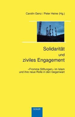 Solidarität und ziviles Engagement von Genz,  Carolin, Heine,  Peter, Schmitz,  Usch, Syed,  Aslam, Wilkowsky,  Dina