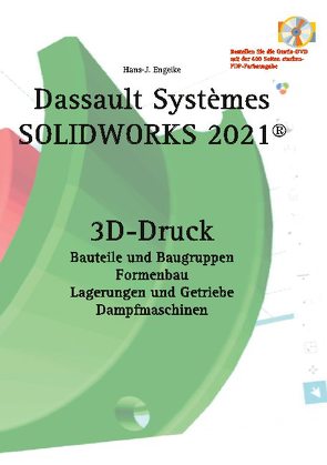 Solidworks 2021 3D-Druck von Engelke,  Hans-J.