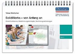 SolidWorks – von Anfang an von Weinfurtner,  Tobias