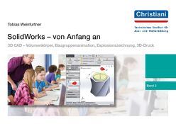 SolidWorks – von Anfang an von Weinfurtner,  Tobias