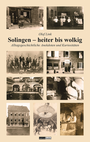 Solingen – heiter bis wolkig von Link,  Olaf