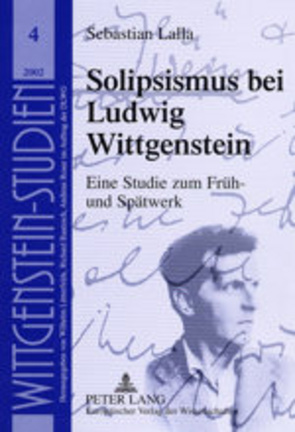 Solipsismus bei Ludwig Wittgenstein von Lalla,  Sebastian