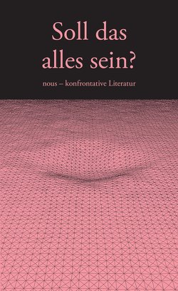 Soll das alles sein? von Bamberger,  Nadja, Bayaktar,  Kaptan, Bayraktar,  Mesut, Bill,  Andrej, Fleischmann,  Daniel Noel, Hauerstein,  Svenja, Kühn,  Claudia, Polzin,  Daniel, Rude,  Matthias, Schepers,  Lukas, Tybel,  Kamil