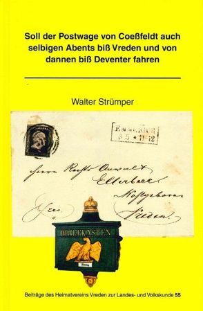 Soll der Postwage von Coesfeld auch selbigen Abents biss Vreden und von dannen biss Deventer fahren von Strümper,  Walter