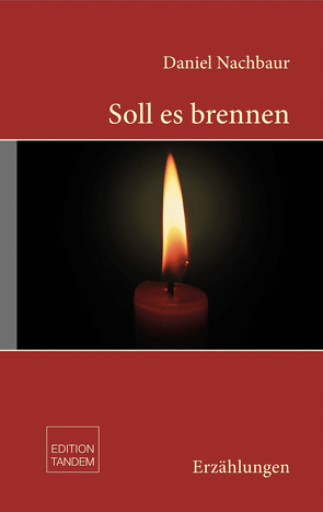 Soll es brennen von Nachbaur,  Daniel