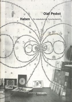 Soll und Haben. Ein indexikalischer Zwischenbericht / Haben von Anderson,  Sascha, Hofstetter,  Michael, Meinhardt,  Johannes, Probst,  Olaf, Taxer,  Christine, Völcker,  August, Wagener,  Michael, Wormbs,  Valentin