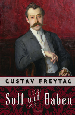 Soll und Haben. Roman von Freytag,  Gustav