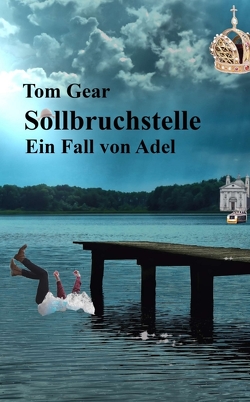 Sollbruchstelle von Gear,  Tom