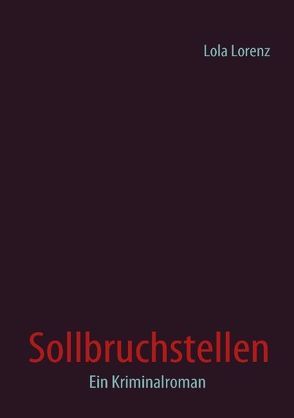 Sollbruchstellen von Lorenz,  Lola