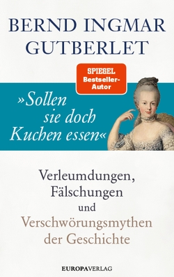 »Sollen sie doch Kuchen essen« von Gutberlet,  Bernd Ingmar