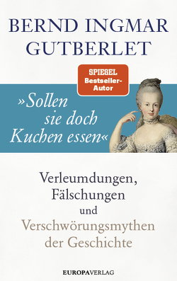 »Sollen sie doch Kuchen essen« von Gutberlet,  Bernd Ingmar