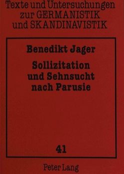 Sollizitation und Sehnsucht nach Parusie von Jager,  Benedikt