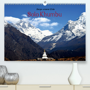 Solo Khumbu (Premium, hochwertiger DIN A2 Wandkalender 2021, Kunstdruck in Hochglanz) von Remberg,  Edgar