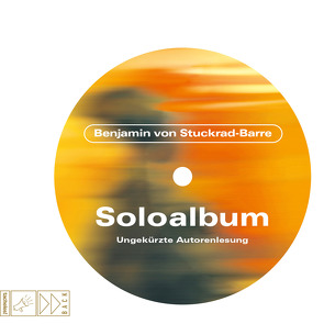 Soloalbum von Stuckrad-Barre,  Benjamin von