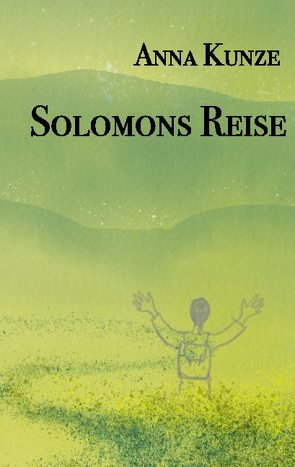 Solomons Reise von Kunze,  Anna