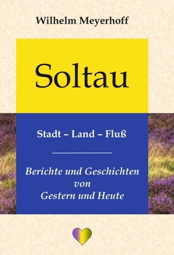 Soltau, Stadt – Land – Fluß von Meyerhoff,  Wilhelm