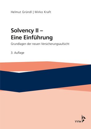 Solvency II – Eine Einführung von Gründl,  Helmut, Kraft,  Mirko, Pelzer,  Sabine, Post,  Thomas, Schlütter,  Sebastian, Schulze,  Roman N., Vievers,  Claudius