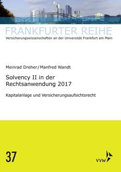 Solvency II in der Rechtsanwendung 2017 von Dreher,  Meinrad, Wandt,  Manfred