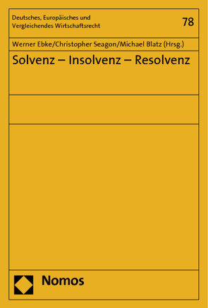 Solvenz – Insolvenz – Resolvenz von Blatz,  Michael, Ebke,  Werner F., Seagon,  Christopher