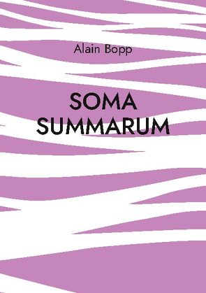 Soma Summarum von Bopp,  Alain