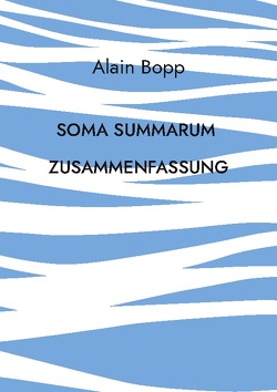 Soma Summarum Zusammenfassung von Bopp,  Alain