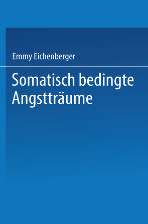 Somatisch Bedingte Angstträume von Eichenberger,  Emmy