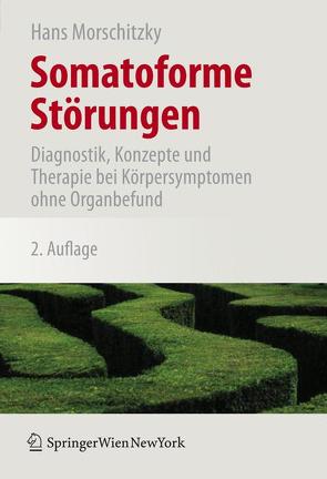 Somatoforme Störungen von Morschitzky,  Hans