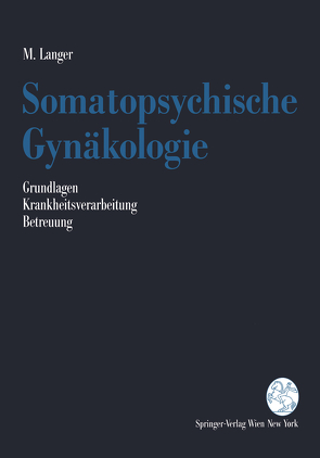 Somatopsychische Gynäkologie von Langer,  Martin