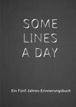 SOME LINES A DAY – Ein Fünf-Jahres-Erinnerungsbuch von Cooper,  Alexondra, Hill,  Alex