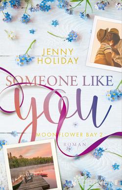 Someone like you (Moonflower Bay 2) von Holiday,  Jenny, Schilasky,  Milena