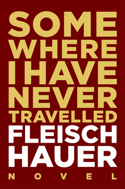 Somewhere I Have Never Travelled von Fleischhauer,  Wolfram