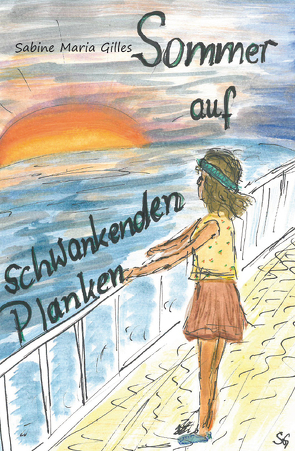 Sommer auf schwankenden Planken von Gilles,  Sabine Maria