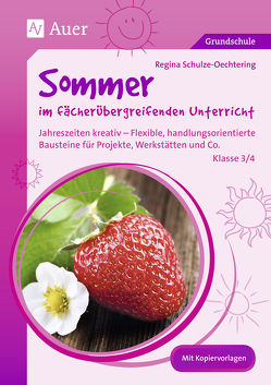 Sommer im fächerübergreifenden Unterricht 3-4 von Schulze-Oechtering,  Regina