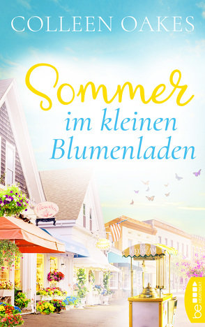 Sommer im kleinen Blumenladen von Lorenz,  Isa, Oakes,  Colleen