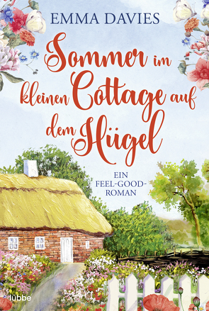 Sommer im kleinen Cottage auf dem Hügel von Davies,  Emma, Krug,  Michael