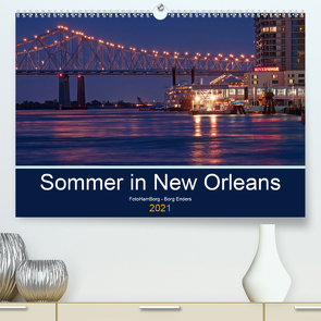 Sommer in New Orleans (Premium, hochwertiger DIN A2 Wandkalender 2021, Kunstdruck in Hochglanz) von Enders,  Borg