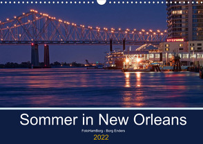 Sommer in New Orleans (Wandkalender 2022 DIN A3 quer) von Enders,  Borg