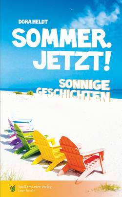 Sommer. Jetzt! von Heldt,  Dora, Kutzner,  Judith