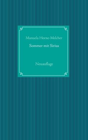 Sommer mit Sirius von Horne-Melcher,  Manuela