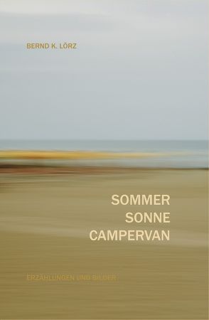 SOMMER SONNE CAMPERVAN von Lörz,  Bernd K.