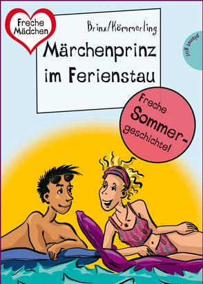 Sommer, Sonne, Ferienliebe – Märchenprinz im Ferienstau von Brinx,  Thomas, Brinx/Kömmerling, Kömmerling,  Anja, Schössow,  Birgit