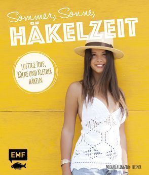 Sommer, Sonne, Häkelzeit von Lingfeld-Hertner,  Michaela