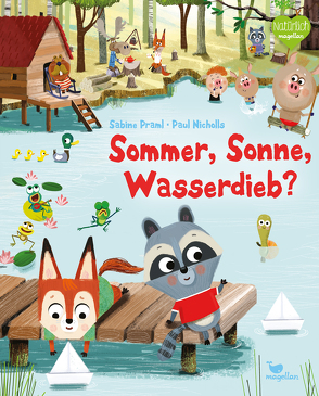 Sommer, Sonne, Wasserdieb? von Nicholls,  Paul, Praml,  Sabine