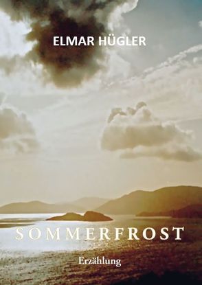 Sommerfrost von Hügler,  Elmar